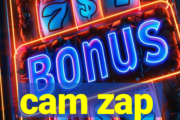 cam zap